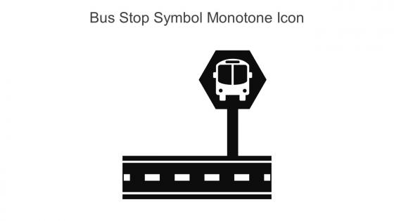 Bus Stop Symbol Monotone Icon In Powerpoint Pptx Png And Editable Eps Format