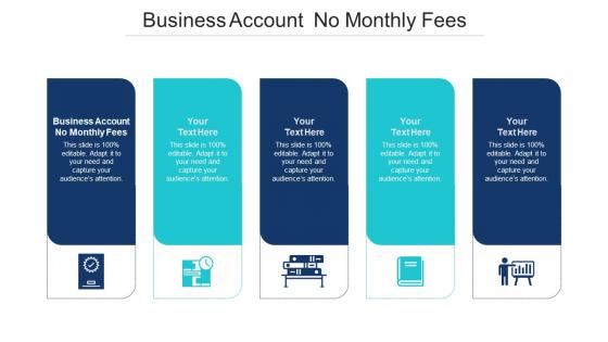 Business Account No Monthly Fees Ppt Powerpoint Presentation File Show Cpb