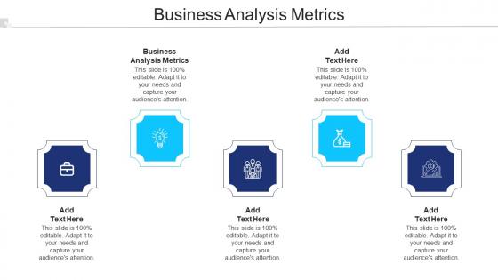 Business Analysis Metrics Ppt Powerpoint Presentation Show Diagrams Cpb