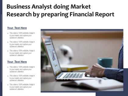 Business analyst doing market research by preparing financial report