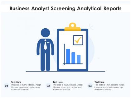 Business analyst screening analytical reports