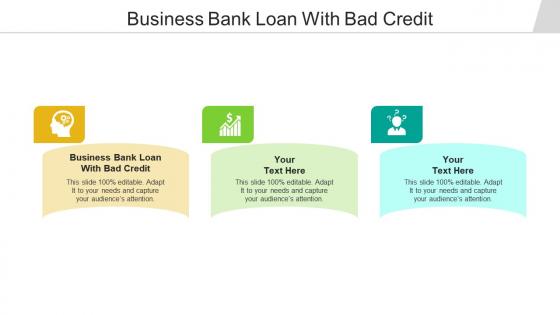 Business bank loan with bad credit ppt powerpoint presentation graphic tips cpb