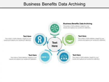 Business benefits data archiving ppt powerpoint presentation infographics graphics design cpb