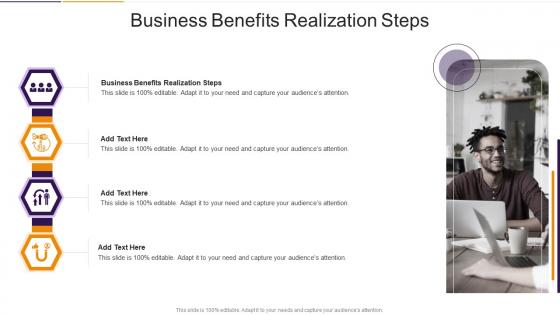 Business Benefits Realization Steps In Powerpoint And Google Slides Cpb
