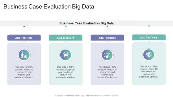 Business Case Evaluation Big Data In Powerpoint And Google Slides Cpb