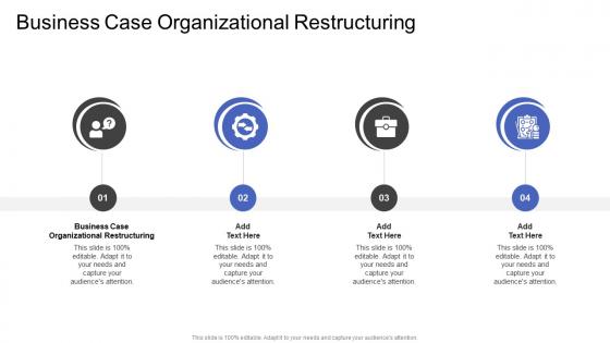 Business Case Organizational Restructuring In Powerpoint And Google Slides Cpb