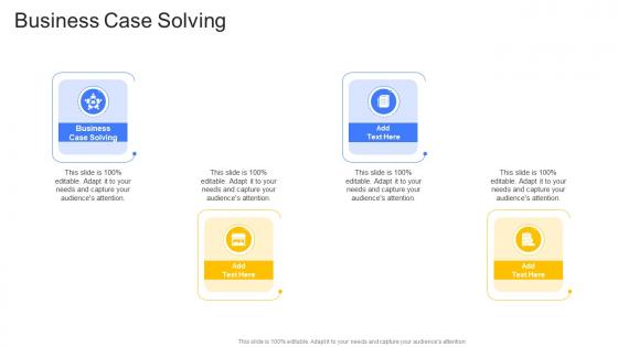Business Case Solving In Powerpoint And Google Slides Cpb