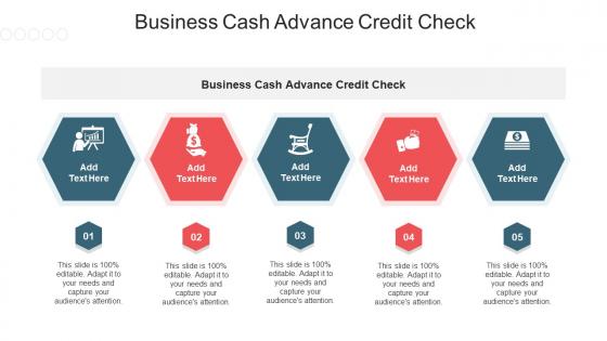 Business Cash Advance Credit Check Ppt Powerpoint Presentation Outline Cpb