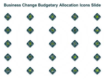 Business change budgetary allocation icons slide ppt powerpoint presentation icon