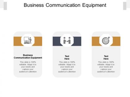 Business communication equipment ppt powerpoint gallery example topics cpb