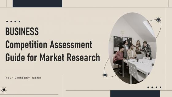 Business Competition Assessment Guide For Market Research Powerpoint Presentation Slides MKT CD V