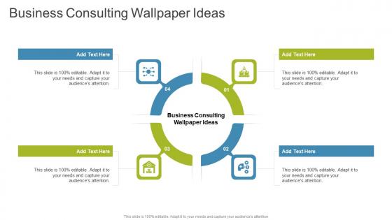 Business Consulting Wallpaper Ideas In Powerpoint And Google Slides Cpb
