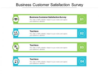 Business customer satisfaction survey ppt powerpoint presentation show outline cpb