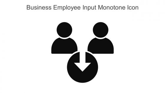 Business Employee Input Monotone Icon In Powerpoint Pptx Png And Editable Eps Format