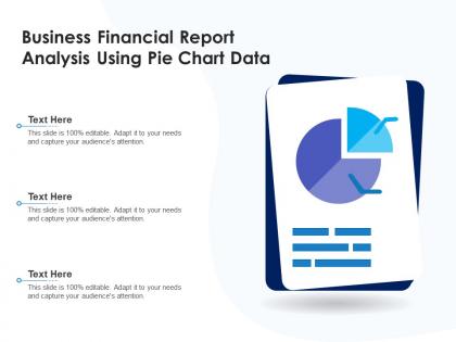 Business financial report analysis using pie chart data