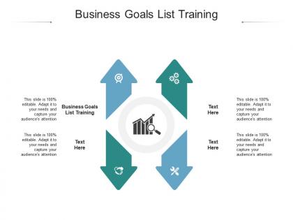 Business goals list training ppt powerpoint presentation gallery graphics cpb