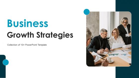 Business Growth Strategies Powerpoint Ppt Template Bundles