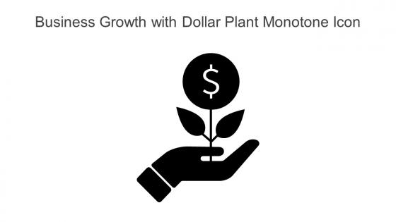Business Growth With Dollar Plant Monotone Icon In Powerpoint Pptx Png And Editable Eps Format
