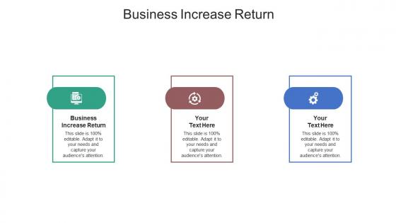 Business increase return ppt powerpoint presentation styles mockup cpb