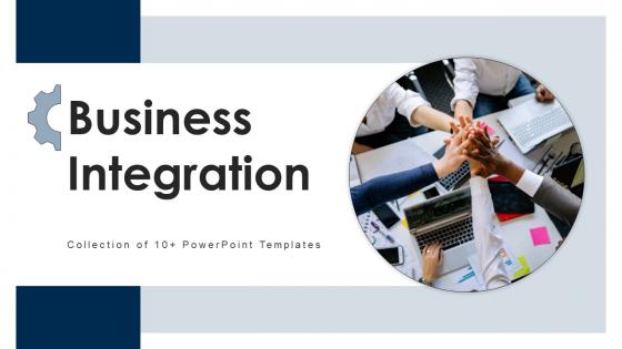 Business Integration PowerPoint PPT Template Bundles