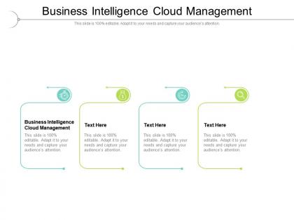 Business intelligence cloud management ppt powerpoint presentation file cpb