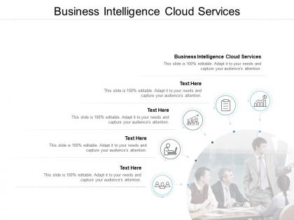 Business intelligence cloud services ppt powerpoint presentation file example cpb