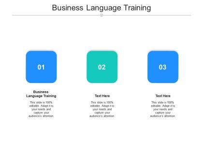Business language training ppt powerpoint presentation outline graphics cpb