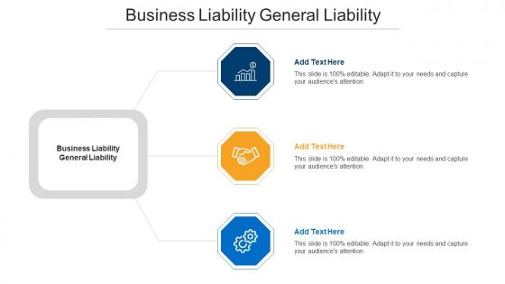 Business Liability General Liability Ppt Powerpoint Presentation Layouts Templates Cpb