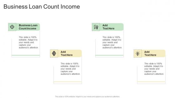 Business Loan Count Income In Powerpoint And Google Slides Cpb