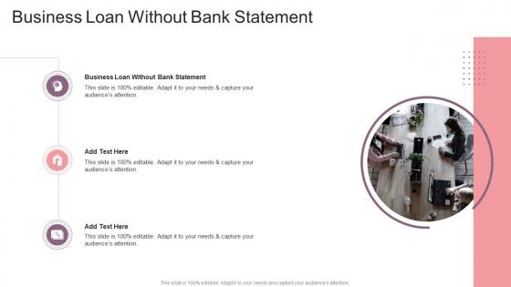 Business Loan Without Bank Statement In Powerpoint And Google Slides Cpb
