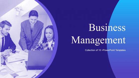 Business Management Powerpoint Ppt Template Bundles