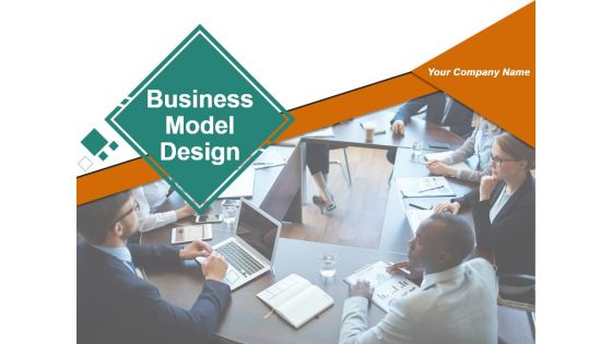 Business Model Design Powerpoint Presentation Slides