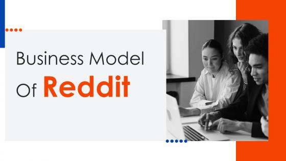 Business Model Of Reddit Powerpoint PPT Template Bundles BMC