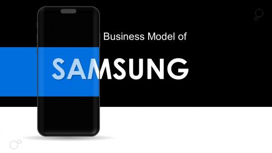 Business Model Of Samsung Powerpoint Ppt Template Bundles BMC