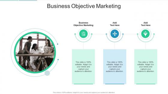 Business Objective Marketing In Powerpoint And Google Slides Cpb