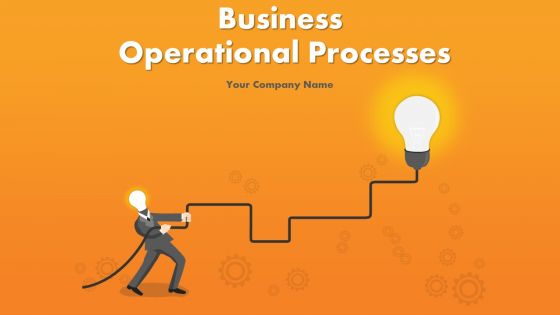 Business operational processes powerpoint presentation slides