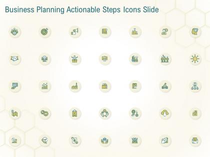 Business planning actionable steps icons slide ppt deck