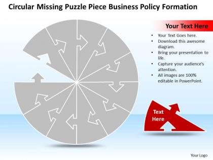 Business powerpoint templates circular missing puzzle piece policy sales ppt slides