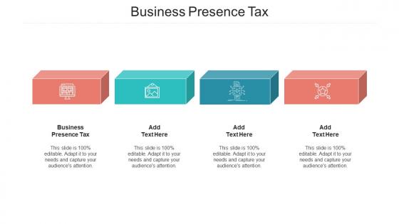 Business Presence Tax Ppt Powerpoint Presentation Icon Gallery Cpb