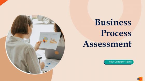 Business Process Assessment Powerpoint Ppt Template Bundles