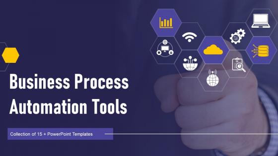 Business Process Automation Tools Powerpoint Ppt Template Bundles