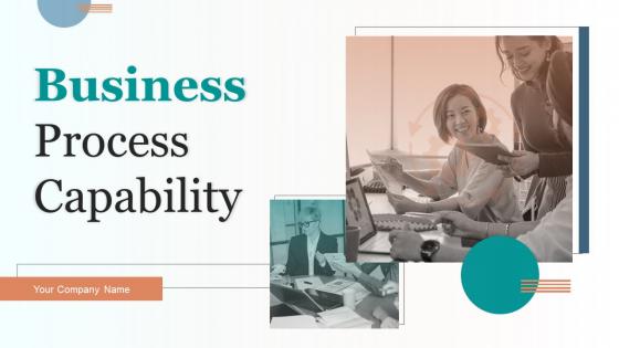 Business Process Capability Powerpoint PPT Template Bundles