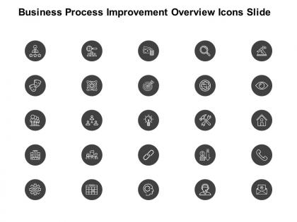 Business process improvement overview icons slide technology k374 ppt slides