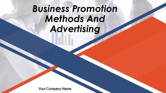 Business Promotion Methods And Advertising Powerpoint Presentation Slides