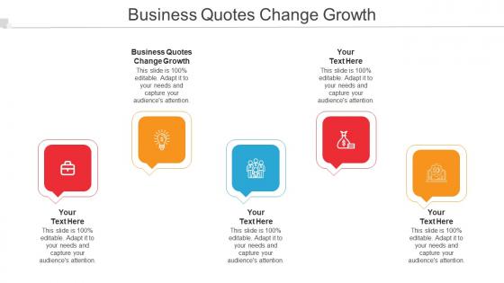 Business Quotes Change Growth Ppt Powerpoint Presentation Model Introduction Cpb