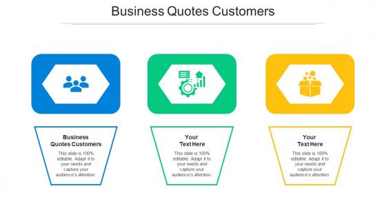 Business quotes customers ppt powerpoint presentation gallery design ideas cpb