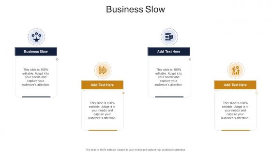 Business Slow In Powerpoint And Google Slides Cpb