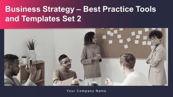 Business strategy best practice tools and templates set 2 powerpoint presentation slides