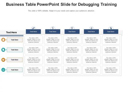 Business table powerpoint slide for debugging training infographic template