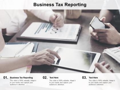 Business tax reporting ppt powerpoint presentation file infographic template cpb